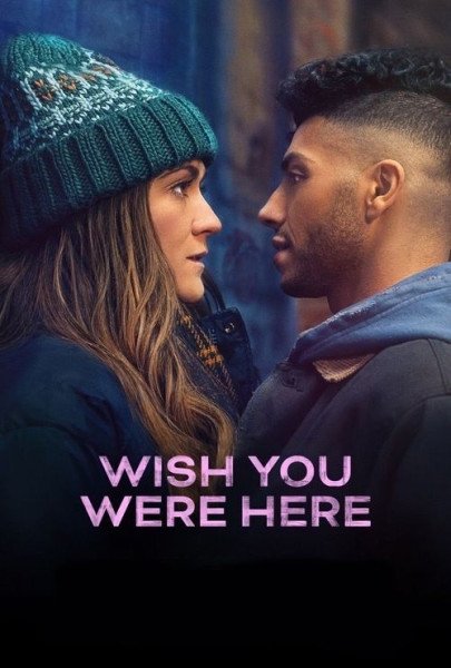 Wish You Were Here Movie Watch Online